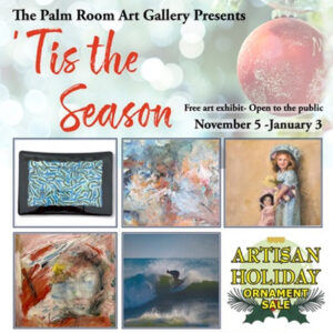 Artisan holiday ornament sale flyer showing art gallery exhibit dates, seasonal artwork, and event information for November 5 to January 3.