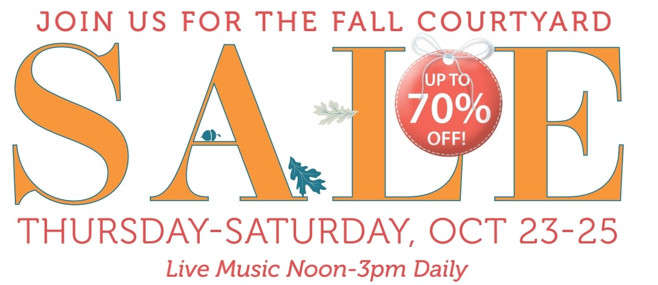 Fall courtyard sale flyer announcing “Up to 70% off” and live music, for October 23-25, Thursday through Saturday, noon to 3 pm.
