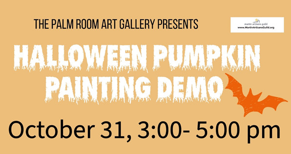 Flyer for a Halloween Pumpkin Painting Demo at The Palm Room Art Gallery on October 31 from 3:00 to 5:00 pm, with an orange bat graphic.
