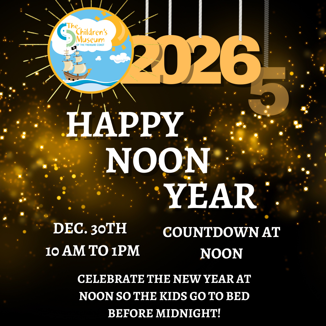 Happy Noon Year flyer for The Children's Museum of the Treasure Coast, with countdown at noon, event date, hours, and celebration details.