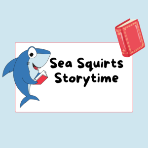 Sea Squirts Storytime